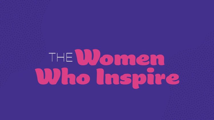 Women who inspire